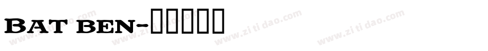 Bat ben字体转换